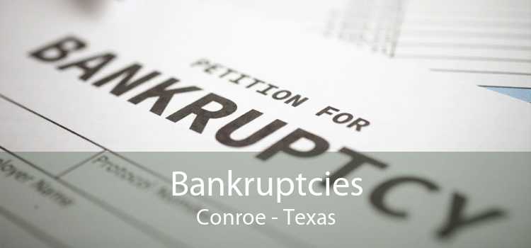 Bankruptcies Conroe - Texas