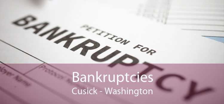 Bankruptcies Cusick - Washington