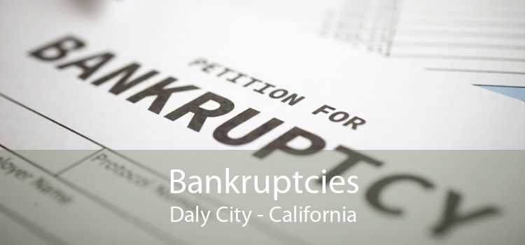 Bankruptcies Daly City - California