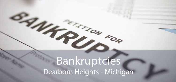 Bankruptcies Dearborn Heights - Michigan