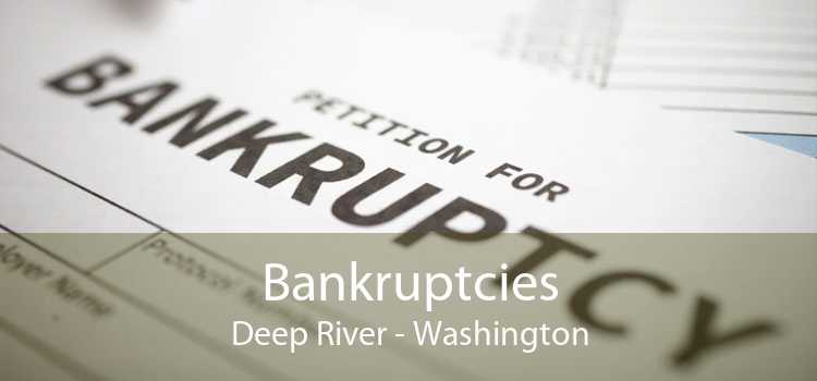 Bankruptcies Deep River - Washington