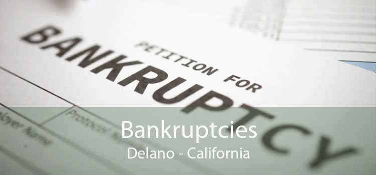 Bankruptcies Delano - California