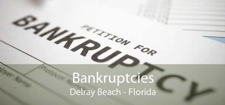 Bankruptcies Delray Beach - Florida