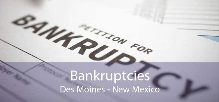 Bankruptcies Des Moines - New Mexico