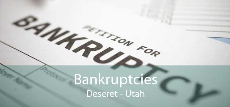Bankruptcies Deseret - Utah