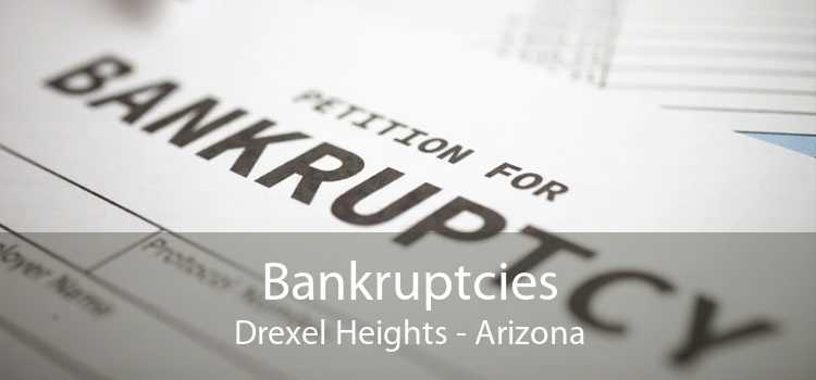 Bankruptcies Drexel Heights - Arizona