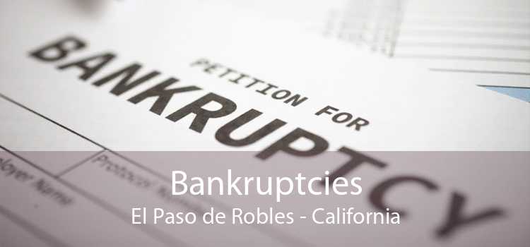 Bankruptcies El Paso de Robles - California
