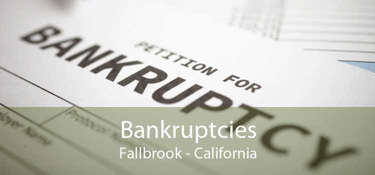 Bankruptcies Fallbrook - California
