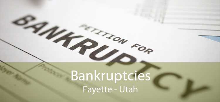 Bankruptcies Fayette - Utah
