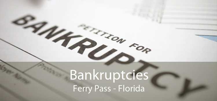 Bankruptcies Ferry Pass - Florida