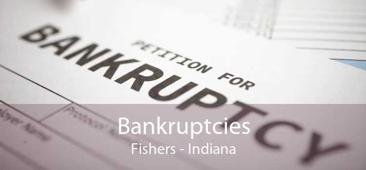 Bankruptcies Fishers - Indiana