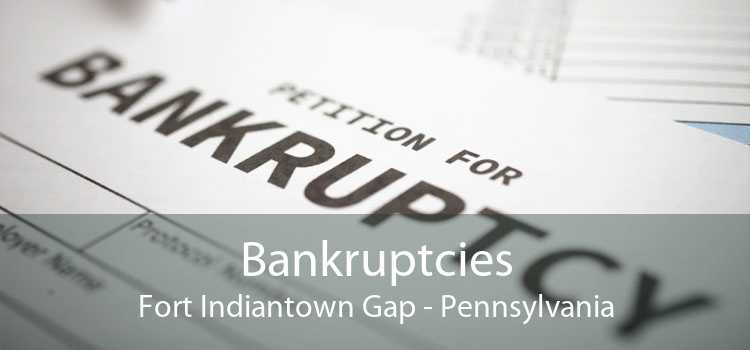 Bankruptcies Fort Indiantown Gap - Pennsylvania