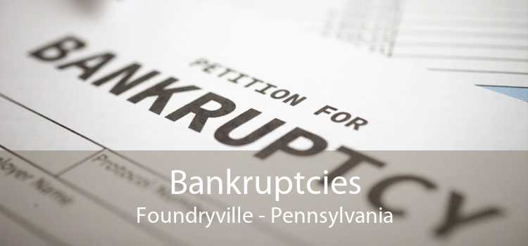 Bankruptcies Foundryville - Pennsylvania