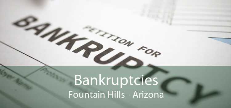 Bankruptcies Fountain Hills - Arizona
