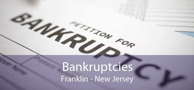 Bankruptcies Franklin - New Jersey