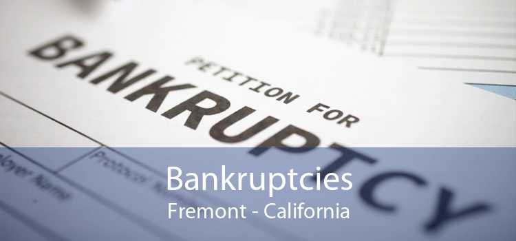 Bankruptcies Fremont - California