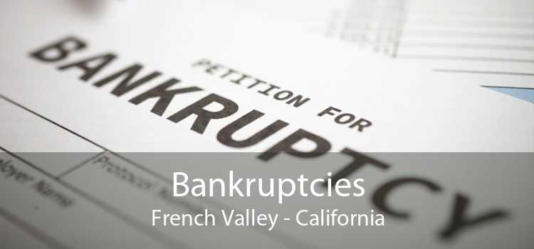 Bankruptcies French Valley - California