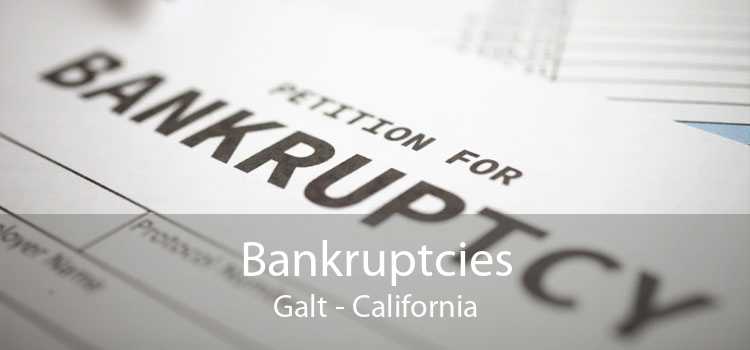 Bankruptcies Galt - California