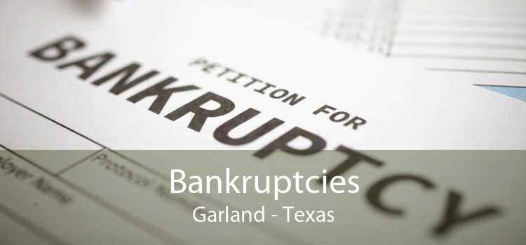 Bankruptcies Garland - Texas