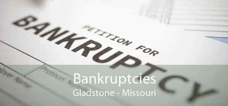 Bankruptcies Gladstone - Missouri