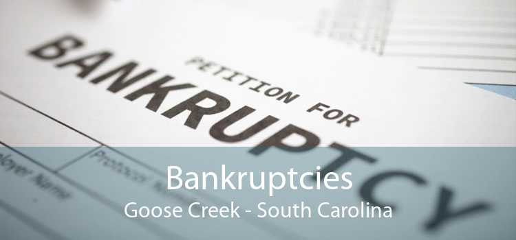 Bankruptcies Goose Creek - South Carolina