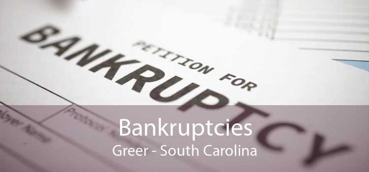 Bankruptcies Greer - South Carolina