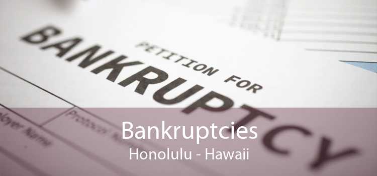 Bankruptcies Honolulu - Hawaii