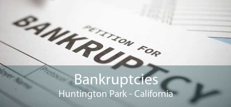 Bankruptcies Huntington Park - California