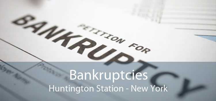 Bankruptcies Huntington Station - New York