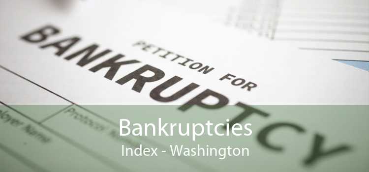Bankruptcies Index - Washington