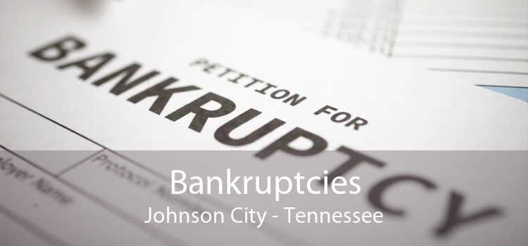 Bankruptcies Johnson City - Tennessee