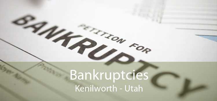 Bankruptcies Kenilworth - Utah