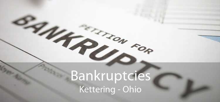 Bankruptcies Kettering - Ohio