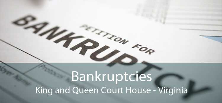 Bankruptcies King and Queen Court House - Virginia