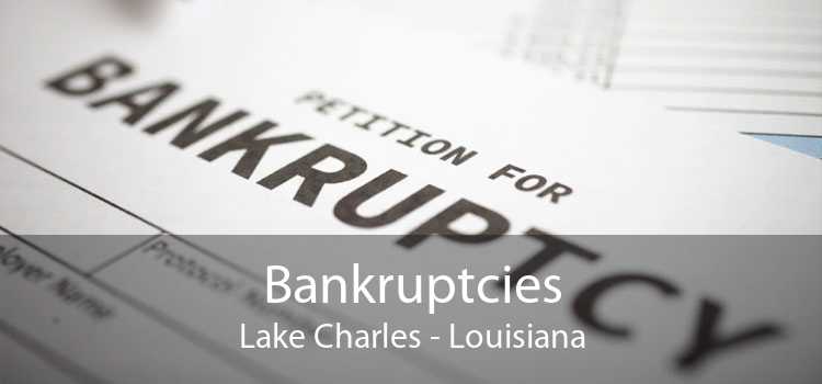 Bankruptcies Lake Charles - Louisiana