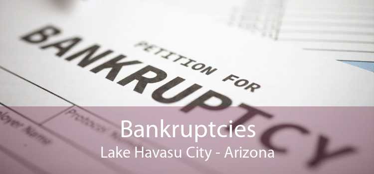 Bankruptcies Lake Havasu City - Arizona