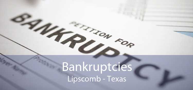 Bankruptcies Lipscomb - Texas