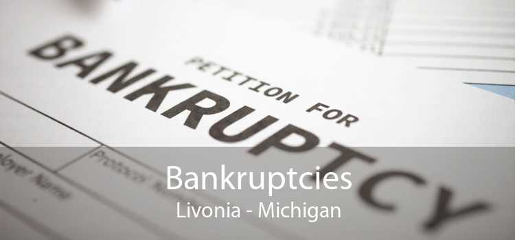 Bankruptcies Livonia - Michigan
