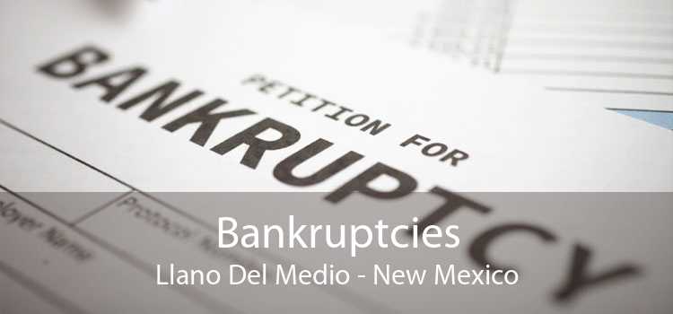 Bankruptcies Llano Del Medio - New Mexico