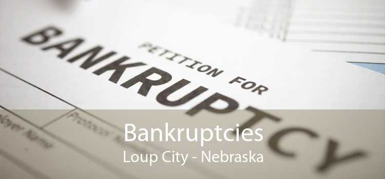 Bankruptcies Loup City - Nebraska