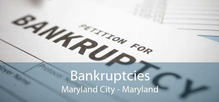 Bankruptcies Maryland City - Maryland
