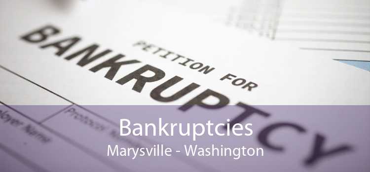 Bankruptcies Marysville - Washington