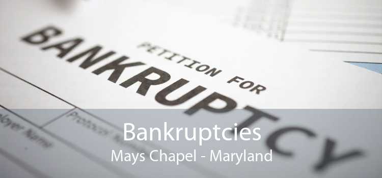 Bankruptcies Mays Chapel - Maryland