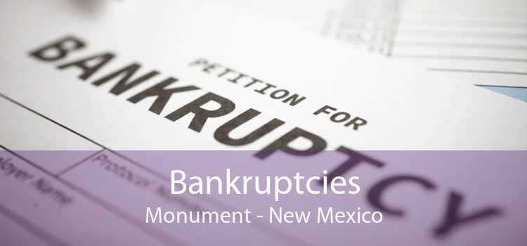 Bankruptcies Monument - New Mexico