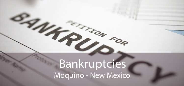 Bankruptcies Moquino - New Mexico