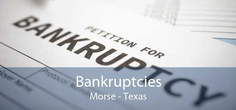 Bankruptcies Morse - Texas