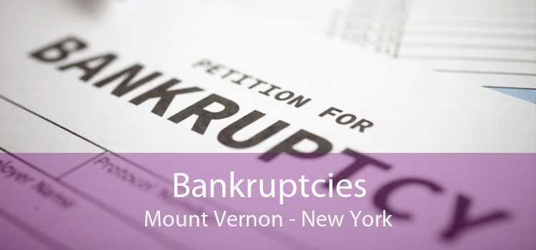 Bankruptcies Mount Vernon - New York