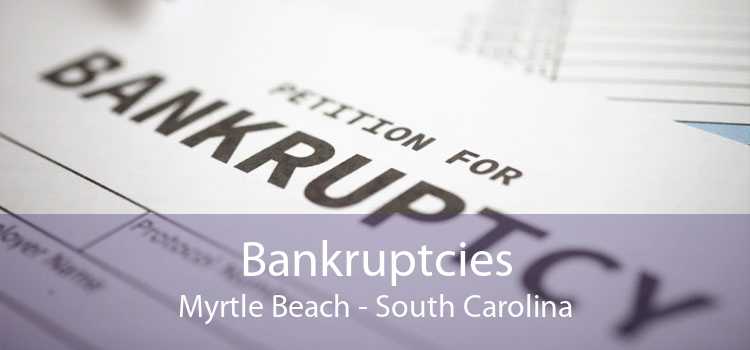 Bankruptcies Myrtle Beach - South Carolina