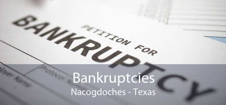 Bankruptcies Nacogdoches - Texas