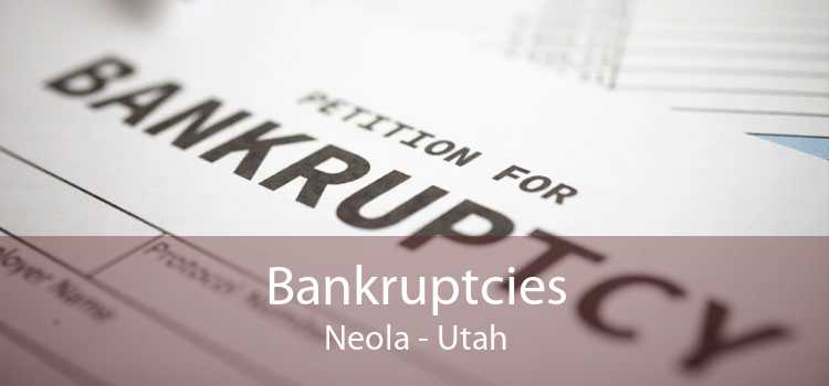 Bankruptcies Neola - Utah